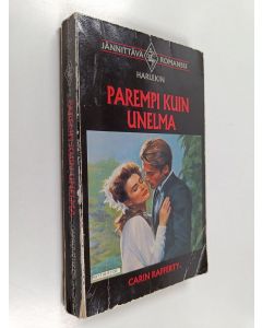 Kirjailijan Carin Rafferty käytetty kirja Parempi kuin unelma