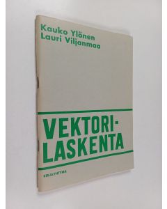 Kirjailijan Kauko Ylönen käytetty teos Vektorilaskenta
