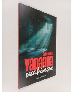 Kirjailijan Outi Lepistö käytetty kirja Vapaana vankilassa : Arin tarina