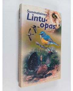 Kirjailijan Lasse J. Laine käytetty kirja Suomalainen lintuopas