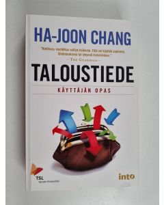 Kirjailijan Ha-Joon Chang käytetty kirja Taloustiede : käyttäjän opas