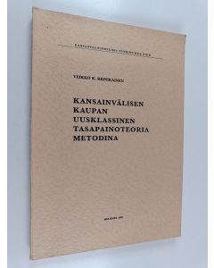 Kirjailijan Veikko K. Reinikainen käytetty kirja Kansainvälisen kaupan uusklassinen tasapainoteoria metodina
