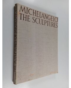 käytetty kirja The complete sculpture of Michelangelo