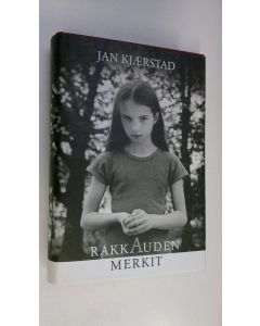 Kirjailijan Jan Kjärstad käytetty kirja Rakkauden merkit