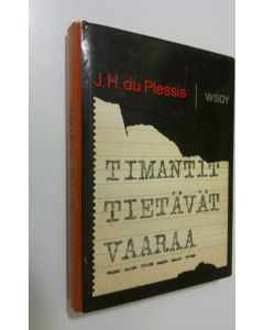 Kirjailijan J. H. Du Plessis käytetty kirja Timantit tietävät vaaraa