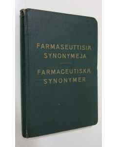 Kirjailijan Y. W. Jalander käytetty kirja Farmaseuttisia synonymeja = Farmaceutiska synonymer