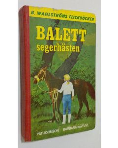 Kirjailijan Pat Johnson käytetty kirja Balett segerhästen