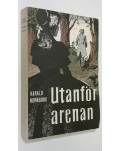 Kirjailijan Harald Hornborg käytetty kirja Utanför arenan