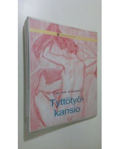 käytetty teos Upea minä -tyttöprojekti : Tyttötyökansio