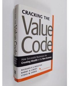 Kirjailijan Richard E. S. Boulton käytetty kirja Cracking the value code : how successful businesses are creating wealth in the new economy