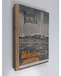 Kirjailijan Martti Jukola käytetty kirja Urheileva nuoriso : kansakoulun kerhokeskuksen opintokirjoja