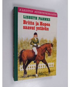 Kirjailijan Lisbeth Pahnke käytetty kirja Britta ja Hopea saavat ystävän