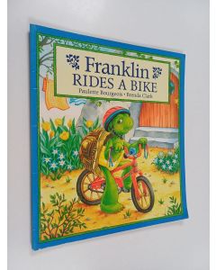 Kirjailijan Paulette Bourgeois käytetty kirja Franklin Rides a Bike