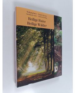Kirjailijan Wolfgang Bauer käytetty kirja Heilige Haine - Heilige Wälder - Ein kulturgeschichtlicher Reiseführer