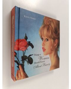 Kirjailijan Karen Homer käytetty kirja Things a woman should know about beauty