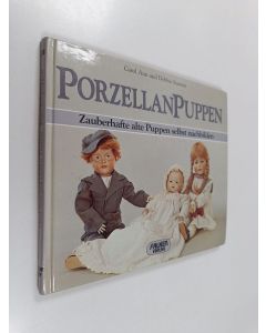 Kirjailijan Carol Ann Stanton & Debbie Stanton käytetty kirja Porzellanpuppen - zauberhafte alte Puppen selbst nachbilden