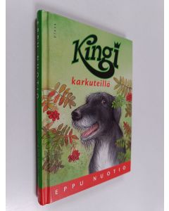Kirjailijan Eppu Nuotio käytetty kirja Kingi karkuteillä