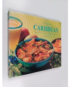Kirjailijan Rosamund Grant käytetty kirja Classic Caribbean : delicious home cooking from the heart of the tropics