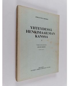 Kirjailijan Johannes Greber käytetty kirja Yhteydessä henkimaailman kanssa 1 : sen lait ja tarkoitus : erään katolisen papin kokemuksia