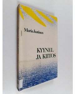 Kirjailijan Maria Jaatinen käytetty kirja Kyynel ja kiitos