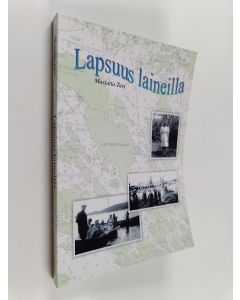 Kirjailijan Marjatta Tavi käytetty kirja Lapsuus laineilla