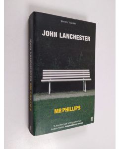 Kirjailijan John Lanchester käytetty kirja Mr Phillips