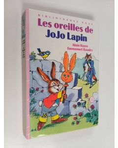 Kirjailijan Emmanuel Baudry & Alain Royer käytetty kirja Les Oreilles de Jojo lapin