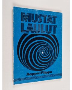 Kirjailijan Aappo I. Piippo käytetty kirja Mustat laulut