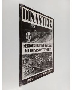 käytetty teos Disaster! : Serious British railway accidents of two eras