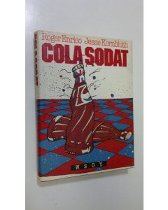 Kirjailijan Roger Enrico käytetty kirja Cola-sodat