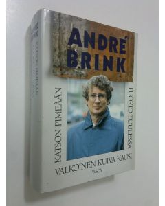 Kirjailijan Andre Brink käytetty kirja Katson pimeään