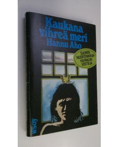 Kirjailijan Hannu Aho uusi kirja Kaukana vihreä meri