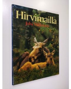 Kirjailijan Juha Mälkönen käytetty kirja Hirvimailla (ERINOMAINEN)