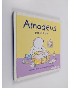 Kirjailijan Eli A. Cantillon & Mandy Stanley käytetty kirja Amadeus saa siskon
