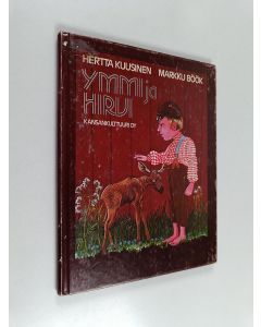 Kirjailijan Hertta Kuusinen käytetty kirja Ymmi ja hirvi