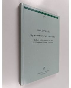 Kirjailijan Jussi Kurunmäki käytetty kirja Representation, Nation and Time - The Political Rhetoric of the 1866 Parliamentary Reform in Sweden