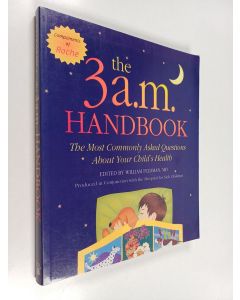 Tekijän William Feldman  käytetty kirja The 3 A. M. Handbook : The most commonly asked questions about your child's health