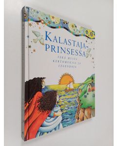 Kirjailijan Lois Rock käytetty kirja Kalastajaprinsessa sekä muita kertomuksia ja legendoja