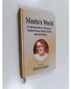 Kirjailijan Saʻādat Ḥasan Maṇṭo käytetty kirja Manto's World : A Representative Collection of Saadat Hasan Manto's Fiction and Non-fiction