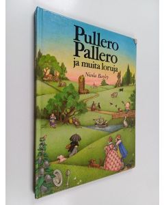 Kirjailijan Nicola Bayley käytetty kirja Pullero Pallero ja muita loruja