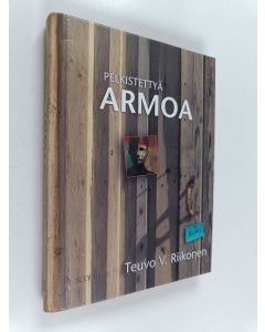Kirjailijan Teuvo V. Riikonen käytetty kirja Pelkistettyä armoa