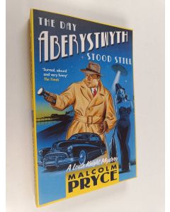 Kirjailijan Malcolm Pryce käytetty kirja The Day Aberystwyth Stood Still