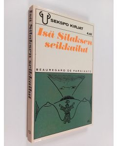 Kirjailijan Beauregard De Farniente käytetty kirja Isä Silaksen seikkailut
