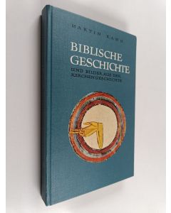Kirjailijan Martin Rang käytetty kirja Biblische Geschichte und Bilder aus der Kirchengeschichte für die Unterstufe