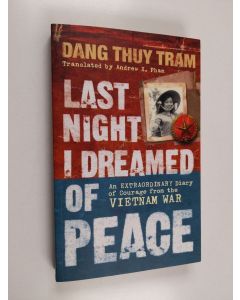 Kirjailijan Thùy Trâm Đặng käytetty kirja Last night I dreamed of peace