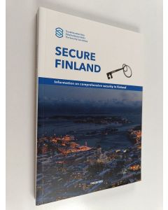 käytetty kirja Secure Finland : information on comprehensive security in Finland