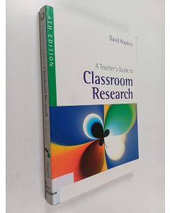Kirjailijan David Hopkins käytetty kirja A teacher's guide to classroom research