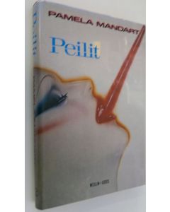 Kirjailijan Pamela Mandart käytetty kirja Peilit