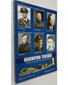 Tekijän Esko Sipiläinen  käytetty kirja Mahdoton tehtävä (signeerattu) : Ilmavoimien osuus 27.03.1942 Suursaaren valtauksessa
