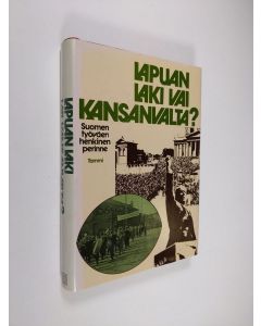 Tekijän Matti ym. Hako  käytetty kirja Lapuan laki vai kansanvalta : pula-ajan muistelmia